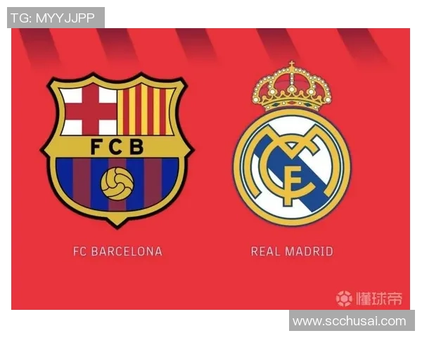 皇马与巴萨国王杯巅峰对决直播全程回顾与精彩瞬间分析 皇马与巴萨国王杯巅峰对决直播全程回顾与精彩瞬间分析